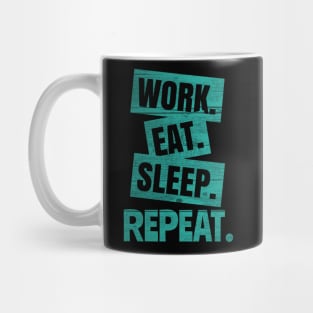 Work Eat Sleep Repeat Mug